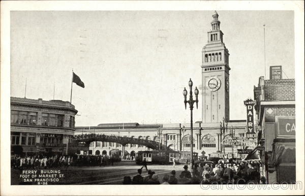 Ferry Building, Foot of Market Street San Francisco California