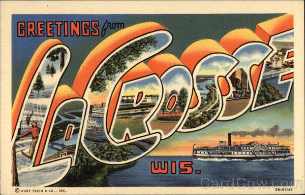Greetings from La Crosse, Wisconsin
