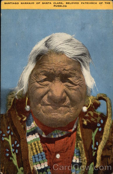 Santiago Naranjo of Santa Clara, Beloved Patriarch of the Pueblos