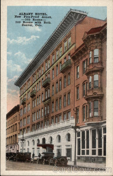 Albany Hotel - New Fire Proof Annex, 360 Rooms, 300 Rooms with Bath Denver Colorado