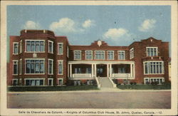 Salle de Chevaliers de Colomb, Knights of Columbus Club House St. Johns, Canada Misc. Canada Postcard Postcard