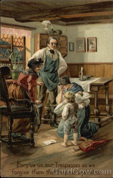 Forgive us our Trespasses as we Forgive them that Trespass against Us