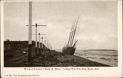 Wreck of Schooner "Henry B. Tilton," looking West from Stony Beach Postcard