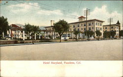 Hotel Maryland Pasadena, CA Postcard Postcard