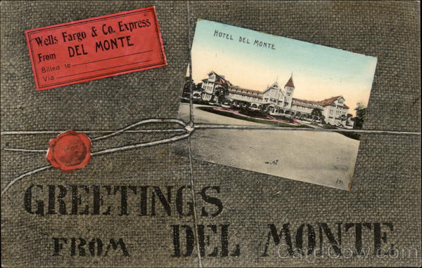 Greetings from Del Monte California