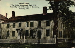 The Waite Homestead, Built 1740. Razed by will of Harriette C. Goodnow, January 1913 Postcard