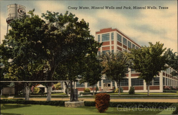 Crazy Water, Mineral Wells and Park Texas