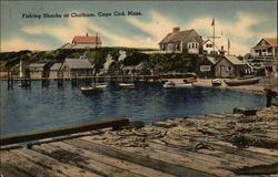 Fishing Shacks at Chatham Postcard