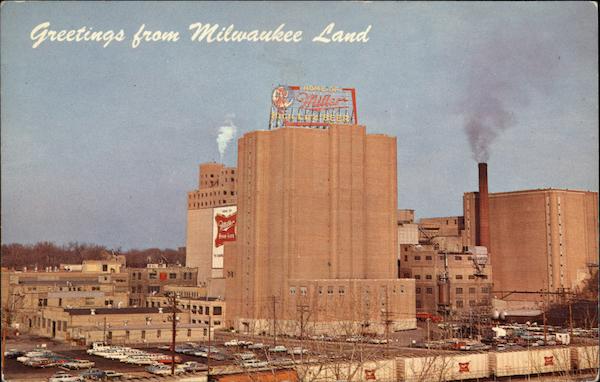 Greetings from Milwaukee Land - Miller High Life Brewery Wisconsin