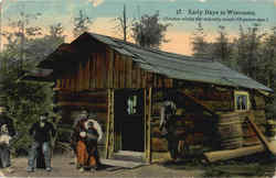 Early Days In Wisconsin Postcard