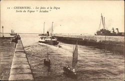 Cherbourg - Les Jetees et la Digue Sortie du Vapeur "Ariadne" Postcard