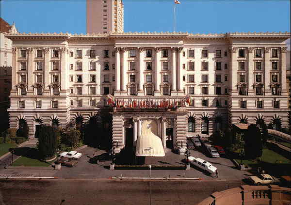 The Fairmont Hotel - Atop Nob Hill San Francisco California