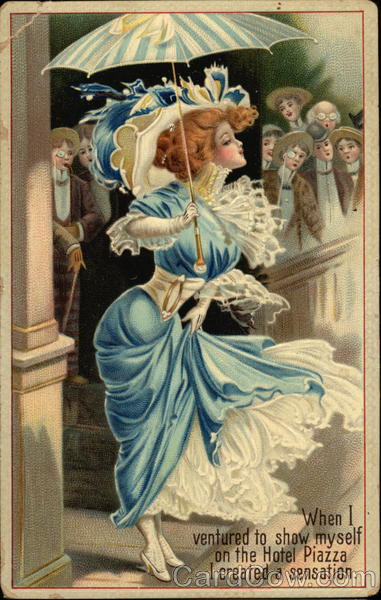 When I Ventured to Show Myself on the Hotel Piazza I created a Sensation