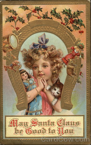 May Santa Claus be Good to You Children