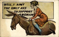 Well, I Ain't the Only Ass to Support a Woman Postcard