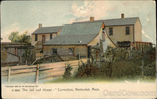 The Jail and House of Correction Nantucket Massachusetts