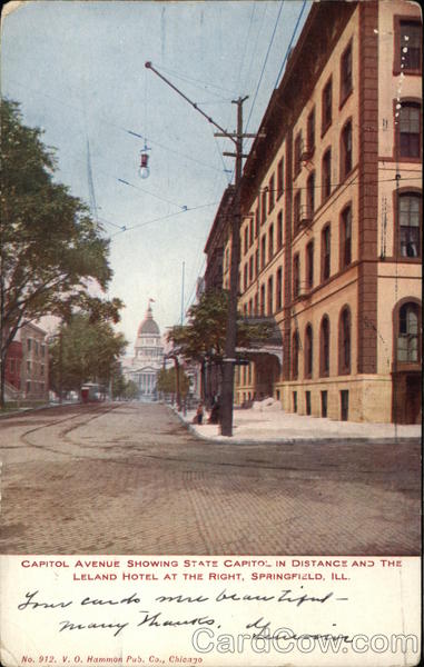 Capitol Avenue Showing State Capitol in Distance and the Leland Hotel at the Right Springfield Illinois