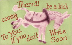 There'll be a Kick Coming to You if you Don't Write Soon Postcard