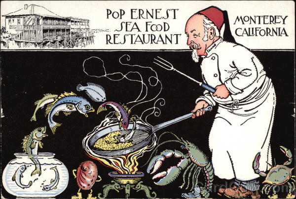 Pop Ernest Sea food restaurant. Monterey, California