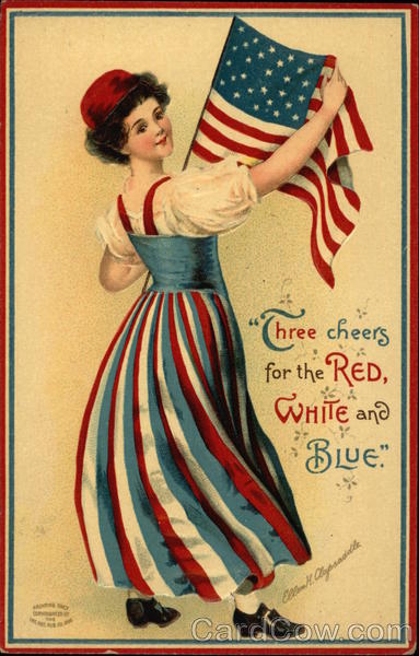 Three Cheers for the Red, White, and Blue Ellen Clapsaddle