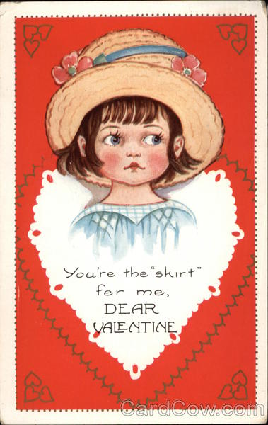 You're the skirt fer me, Dear Valentine Children