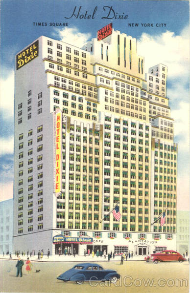 Hotel Dixie, 43rd St. West of Broadway New York City