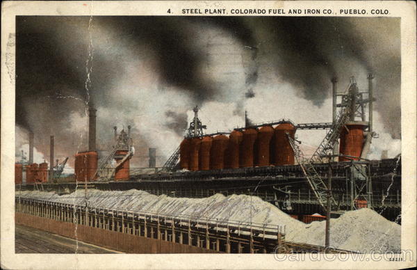 Steel Plant, Colorado Fuel and Iron Co Pueblo, CO