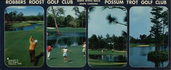 Robbers Roost Golf Club Possum Trot Golf Club North Myrtle Beach South Carolina