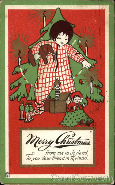 Merry Christmas from me in Joyland to you Dear Friend in Toyland