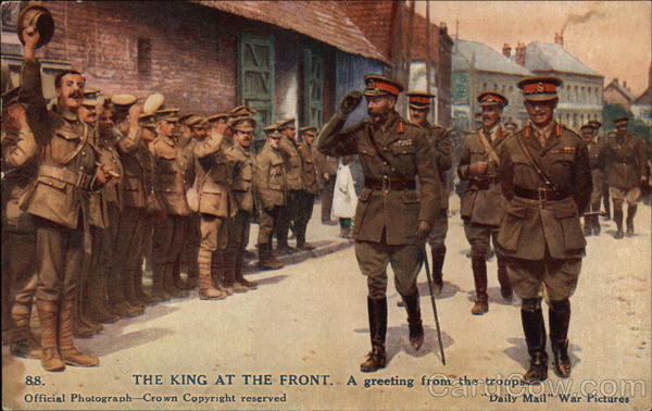 The King at the Front - A Greeting from the Troops
