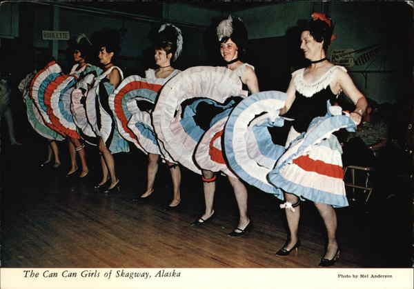 The Can Can Girls of Skagway, Alaska