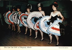 The Can Can Girls of Skagway, Alaska The Can Can Girls of Skagway, Alaska