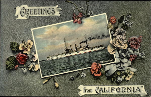 Greetings from California - with USS Connecticut Battleships