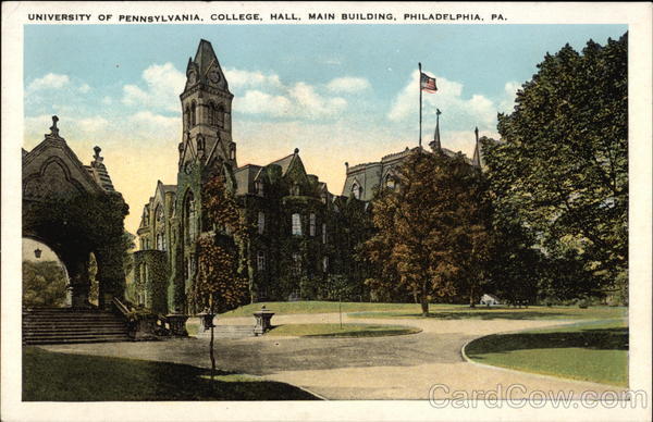 University of Pennsylvania - College, Hall, Main Building Philadelphia