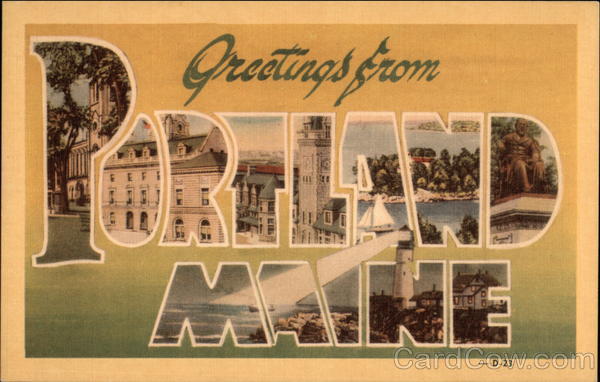Greetings from Portland, Maine