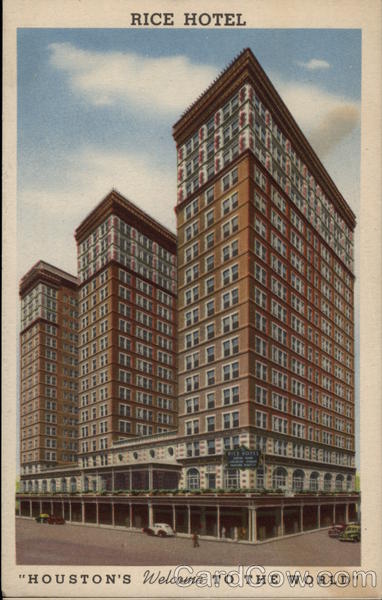 Rice Hotel - Houston's Welcome to the World Texas