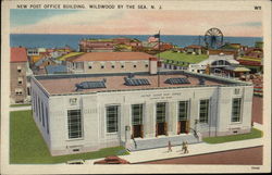 New Post Office Building Wildwood-By-The-Sea, NJ Postcard 