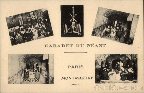Cabaret du Neant - Montmartre Paris France