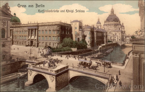 Kurfurstenbrucke und Konigl. Schloss Berlin Germany
