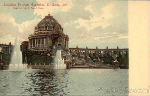 Louisiana Purchase Exposition, St. Louis 1904; Festival Hall & Grand Basin 1904 St. Louis Worlds ...