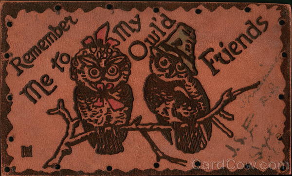 Remember me to my Owl'd Friends Leather