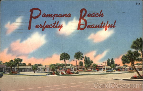Pompano Beach - Perfectly Beautiful Florida