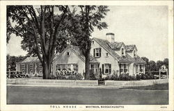 The Toll House - Built in 1709 Whitman, MA Postcard Postcard