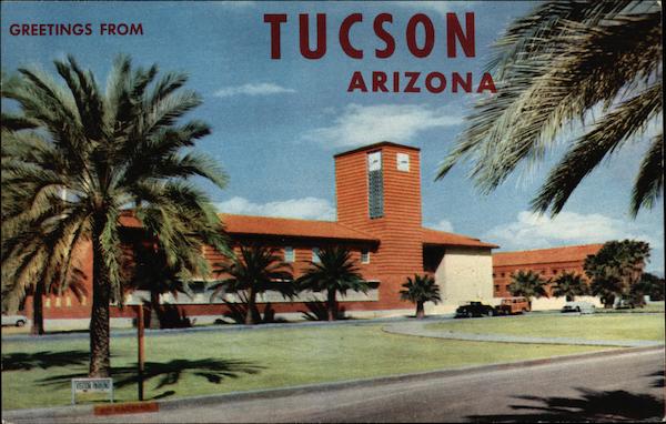 Greetings From the Student Union Building, University of Arizona Tucson