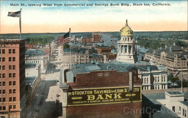 Main Street, looking West from Commercial & Savings Bank Building Stockton California