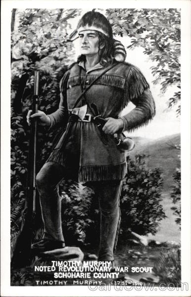 Timothy Murphy Noted Revolutionary War Scout, Schoharie County, 1751-1818