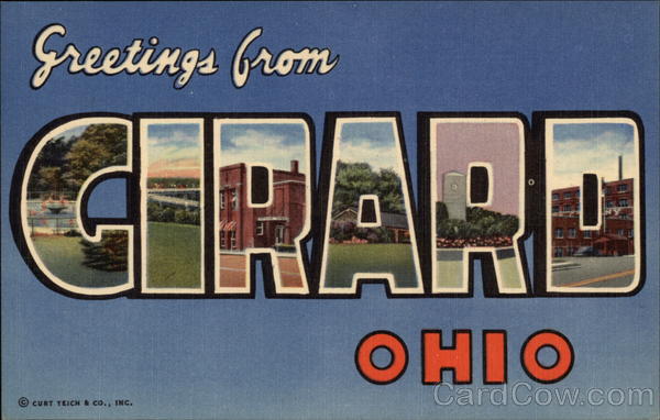 Greetings from Girard, Ohio