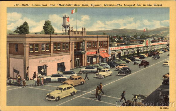 Hotel, Commercial and Mexicali Beer Hall - The Longest Bar in the World Tijuana Mexico