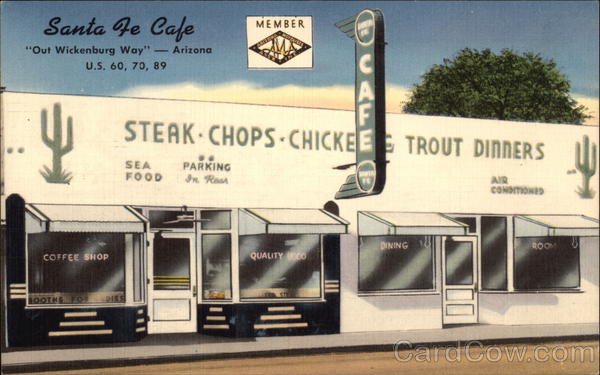 Santa Fe Cafe - Out Wickenburg Way Arizona