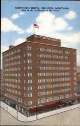 Northern Hotel - "One of the Aristocrats of the West" Billings, MT Postcard Postcard